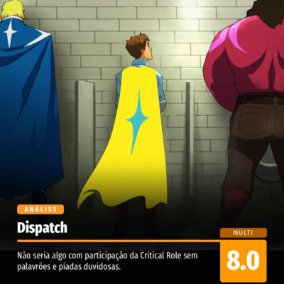 Análise: Dispatch – episódios 3 e 4 mostra que ser coordenador exige fazer escolhas difíceis