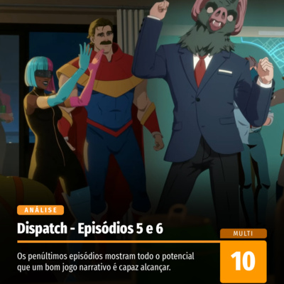 Análise: Dispatch – Episódios 5 e 6 são a calmaria que precedem a tempestade dos últimos capítulos