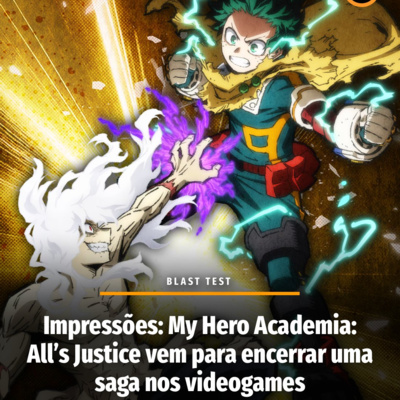  Impressões: My Hero Academia: All’s Justice vem para encerrar uma saga nos videogames