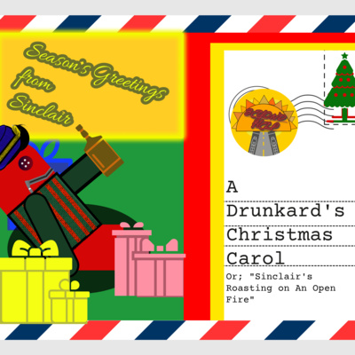 A Drunkard's Christmas Carol (Or; Sinclair's Roasting on an Open Fire)