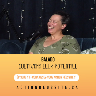Épisode 11 - Connaissez-vous Action Réussite ?