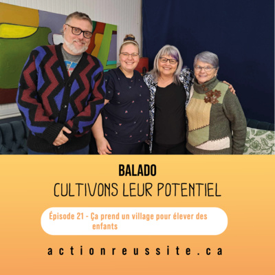 Épisode 21 - Ça prend un village pour élever des enfants 