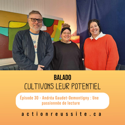 Épisode 30 - Andréa Gaudet-Demontigny : Une passionnée de lecture