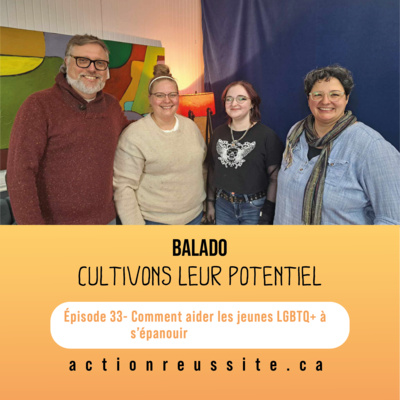 Épisode 33 - Comment aider les jeunes LGBTQ+ à s’épanouir ?