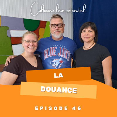 Épisode 46 - La douance