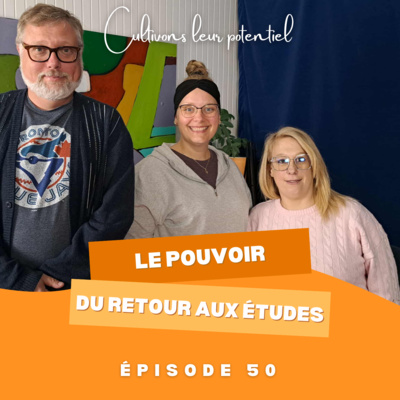 Épisode 50 - Le pouvoir du retour aux études