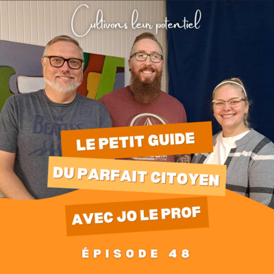 Épisode 48 - Le petit guide du parfait citoyen avec Jo le Prof
