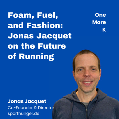 Foam, Fuel, and Fashion: Jonas Jacquet on the Future of Running