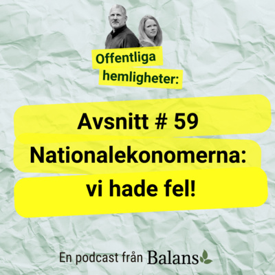 #59 Nationelekonomerna har ändrat sig - skolmarknaden funkar inte som de trodde