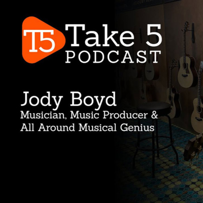 Take5 with Jody Boyd
