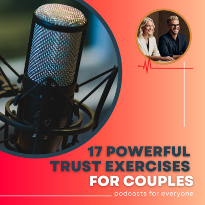 17 powerful trust exercises for couples