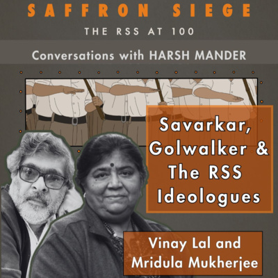 Mridula Mukherjee, Vinay Lal & Harsh Mander on the RSS ideologues