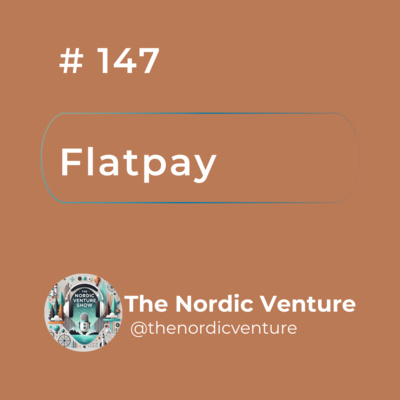 #147 - Flatpay: Affordable and Transparent Payment Solutions