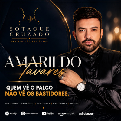 Amarildo Tavares: Quem Vê o Palco Não Vê os Bastidores