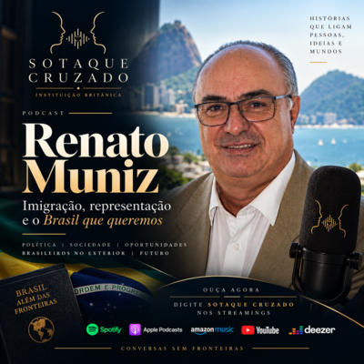 Renato Muniz — Imigração, representação e o Brasil que queremos
