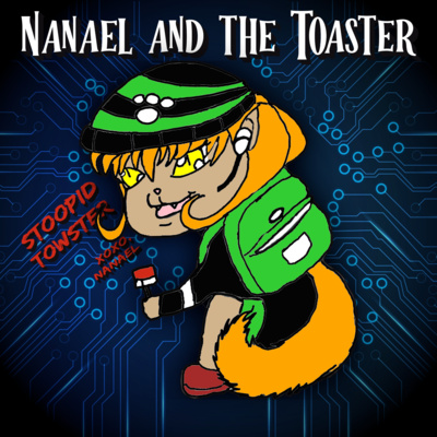 Nanael and the Toaster