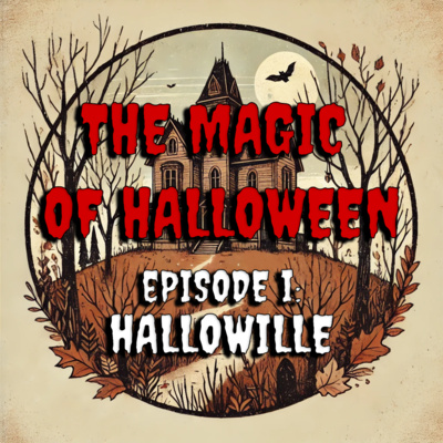 The Magic of Halloween - Episode I: Hallowille