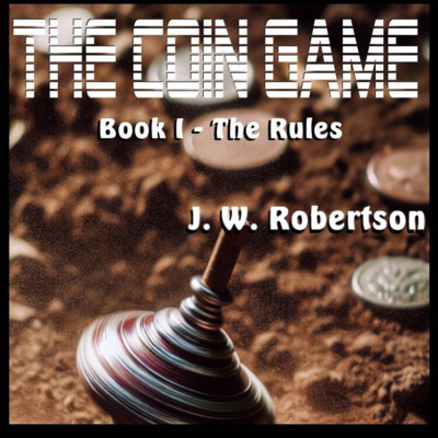 The Coin Game Book 1 - The Rules - Introduction