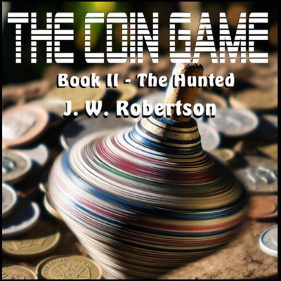 The Coin Game - Book 2 - The Hunted - Chapter 41-44