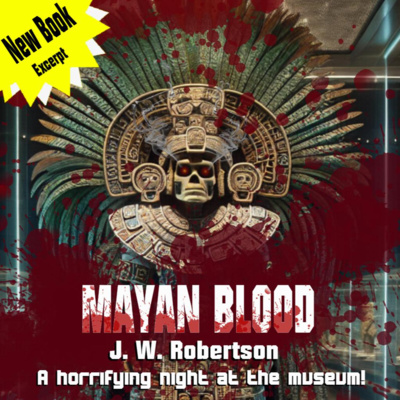 New Book Excerpt - Mayan Blood by J W Robertson