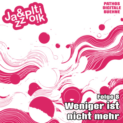 Folge 8 - Weniger ist nicht mehr