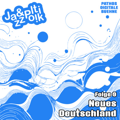Folge 9 - Neues Deutschland