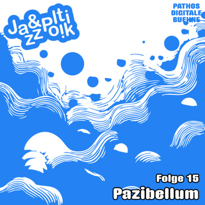 Folge 15: Pazibellum