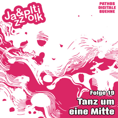 Folge 19 - Tanz um eine Mitte