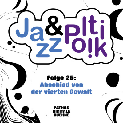 Folge 25 - Abschied von der vierten Gewalt