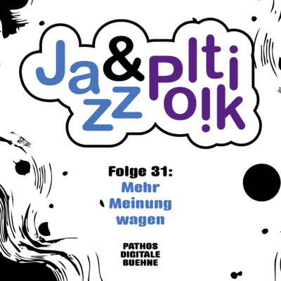 Folge 31 - Mehr Meinung wagen