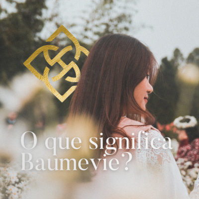 O que significa "Baumevie"?