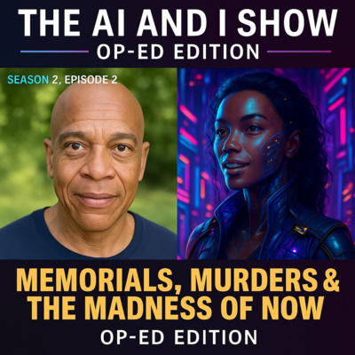 Season 2, Episode 2 – Memorials, Murders & The Madness of Now