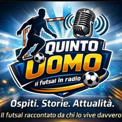 QUINTO UOMO IL FUTSAL IN RADIO 2^ PUNTATA