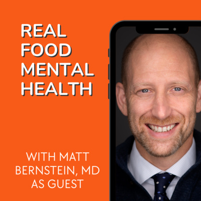 047: Metabolic Brain Health and Why it Matters with Matt Bernstein, MD