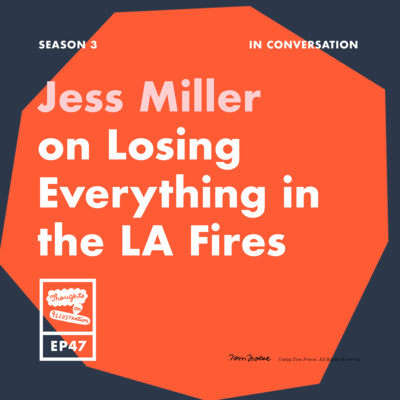 Jess Miller on Losing Everything in the LA Fires