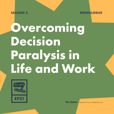 Overcoming Decision Paralysis in your Life and Work