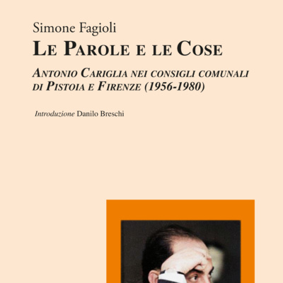 Simone Fagioli - Antonio Cariglia, Le parole e le cose