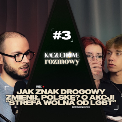 #3 Jak znak drogowy zmienił Polskę? "Strefa wolna od LGBT" | Bart Staszewski