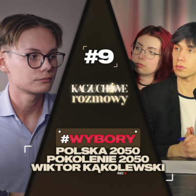 #9 Polska 2050 | Pokolenie 2050 | Wiktor Kąkolewski | #WYBORY