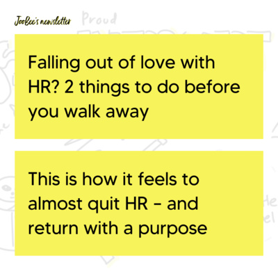 #56 Falling out of love with HR? 2 things to do before you walk away