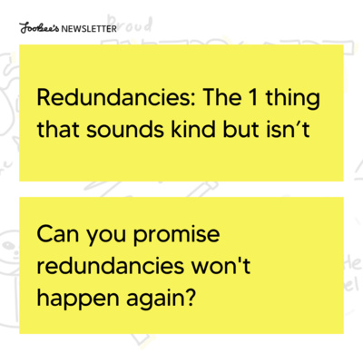 #67 Redundancies: The 1 thing that sounds kind but isn’t