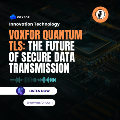 Understanding Voxfor Quantum TLS: The Future of Secure Data Transmission
