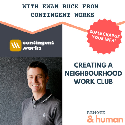Contingent Works: Creating A Neighbourhood Work Club