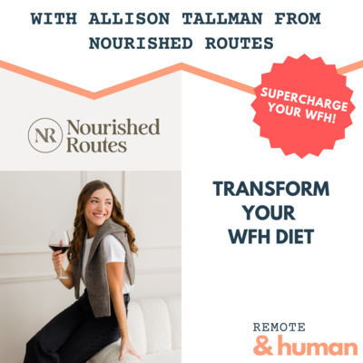 Nourished Routes: Transform Your WFH Diet