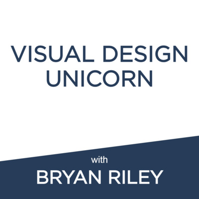 Visual Design Unicorn: Bryan Riley