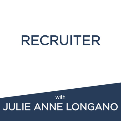 Recruiter: Julie Anne Longano | Turning relationships into a career + Finding career flow + How to start a new career/study/side hustle/project alongside your old job