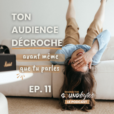 Ton audience décroche avant même que tu parles (et c'est pas ton contenu le problème) // EP 11
