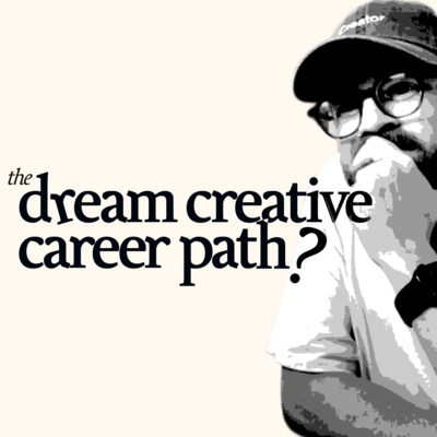 What is the Dream Creative Career Path?
