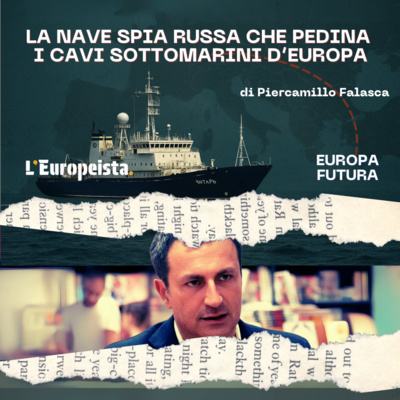 La nave spia russa che pedina i cavi sottomarini d'Europa - Ep. 22