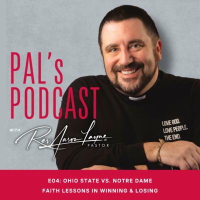 Ohio State vs. Notre Dame – Faith Lessons in Winning & Losing by PAL's